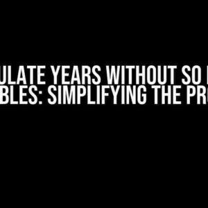 Calculate Years Without So Many Variables: Simplifying the Process