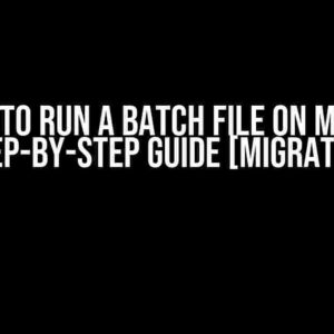 How to Run a Batch File on Mac: A Step-by-Step Guide [Migrated]